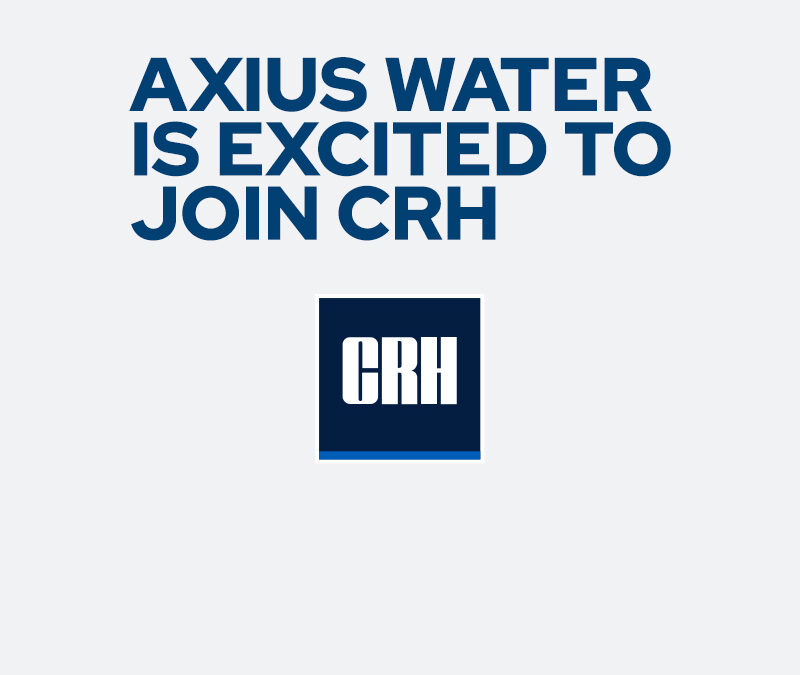 Axius Water is excited to be joining CRH